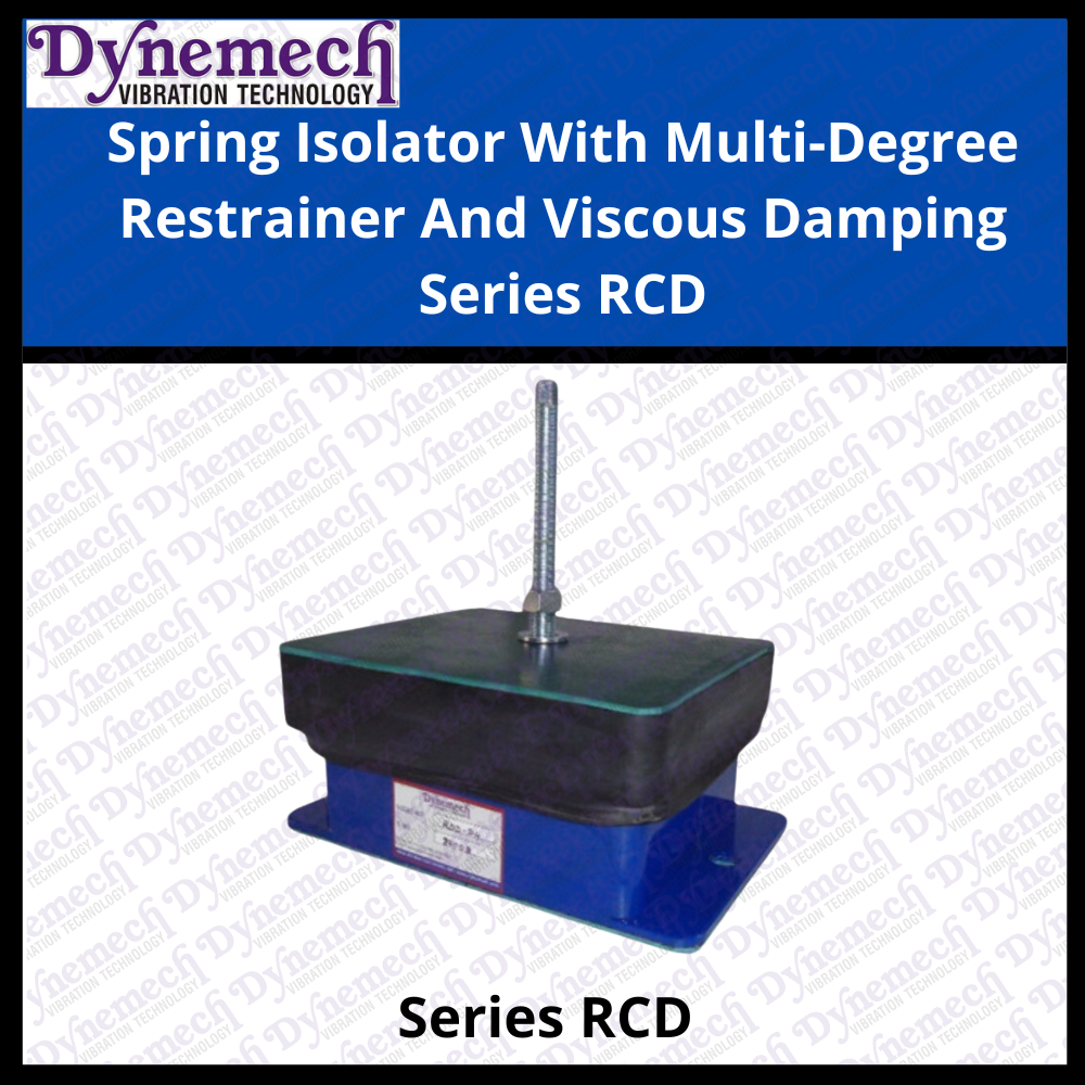 Spring Isolator With Multi-Degree Restrainer And Viscous Damping Series RCD